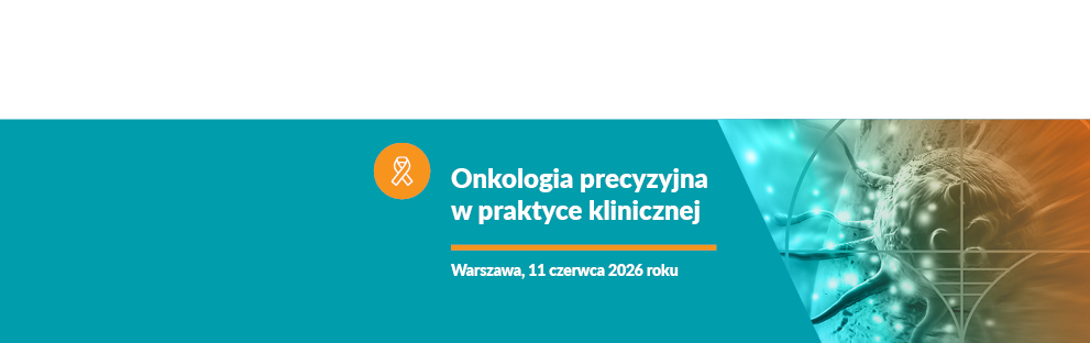 Onkologia precyzyjna w praktyce klinicznej - 2026