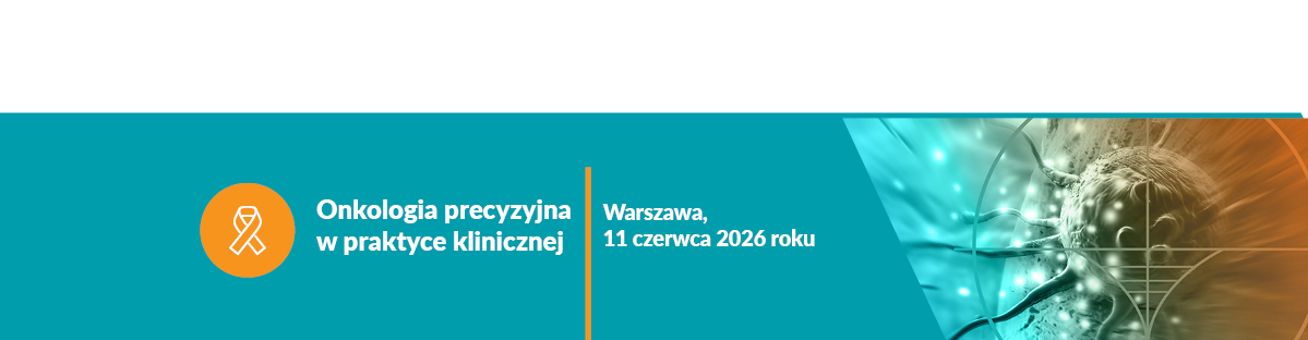Onkologia precyzyjna w praktyce klinicznej - 2026